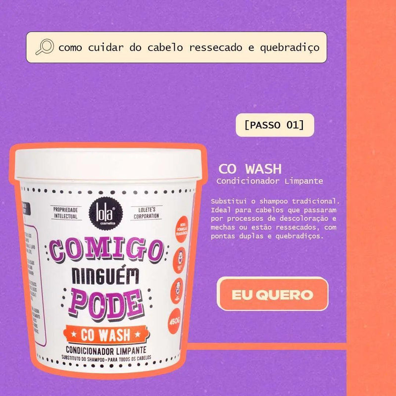 Co-Wash Condicionador Limpante Comigo Ninguém Pode Lola Cosmetics 450g